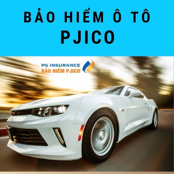 Bảo hiểm vật chất Ô tô Pjico